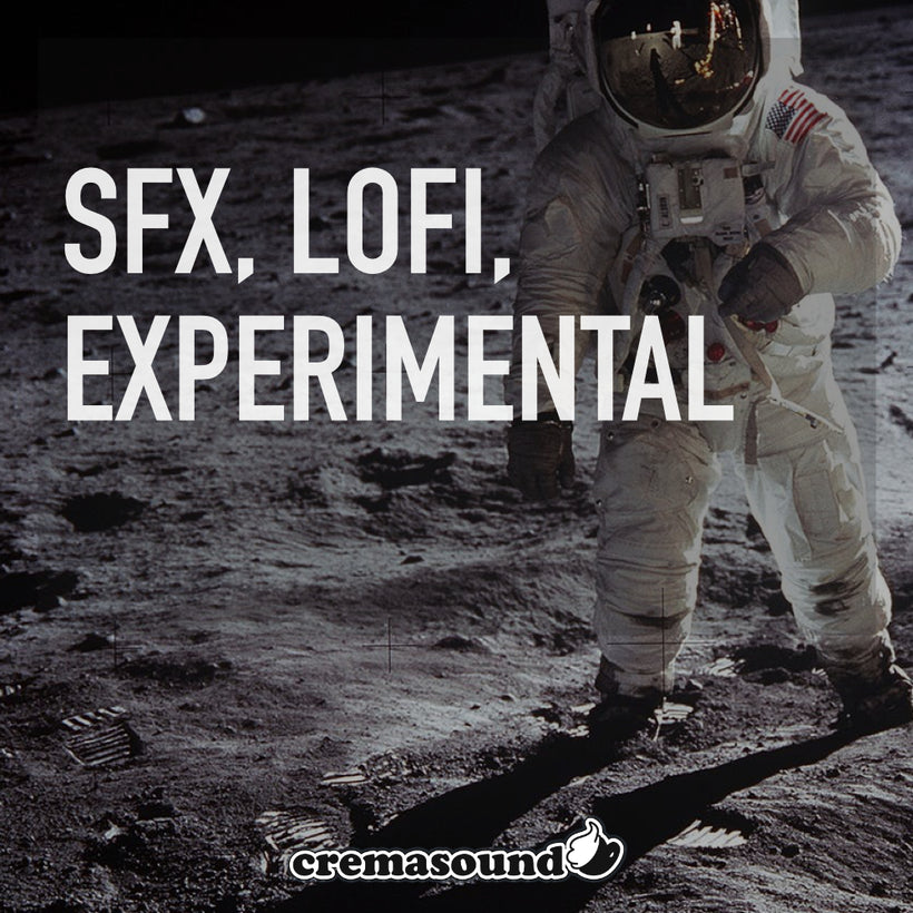 SFX, LOFI, EXPERIMENTAL