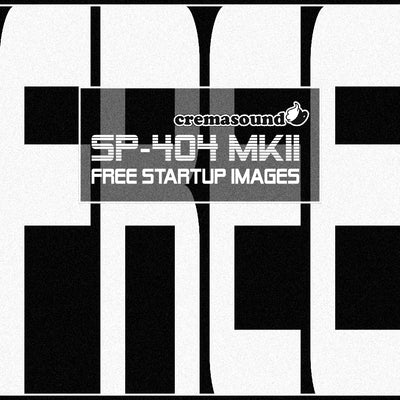 FREE Startup Images - SP-404 MK2 - CremaSound.Shop