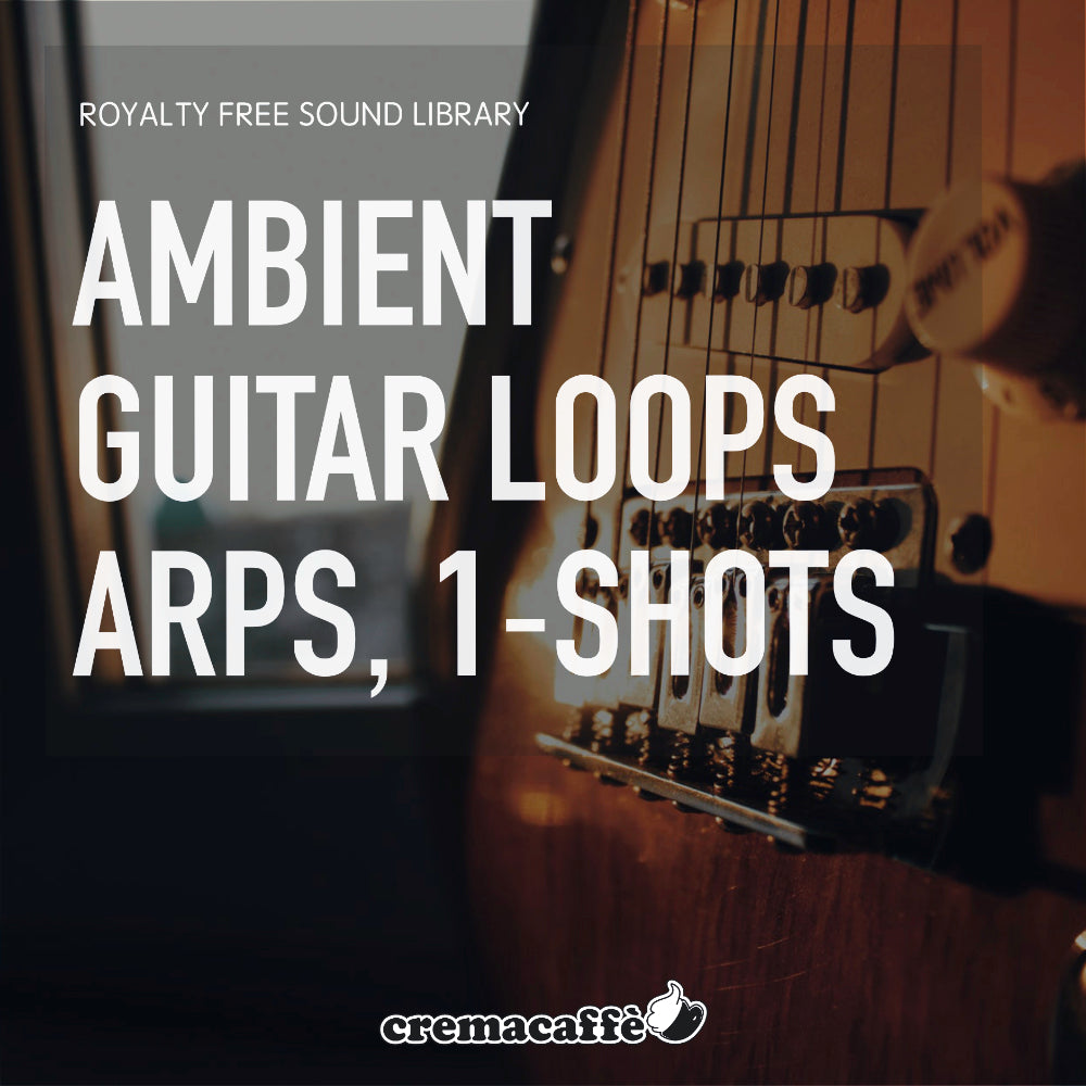 Ambient Guitars Loops, Arps, One-Shots - Sound Library