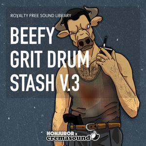 Beefy Grit Drum Stash V.3 - Nonjuror x CremaSound - Sound Library