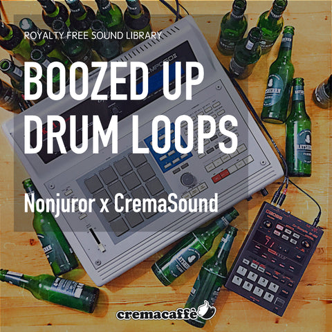 Boozed Up Drum Loops - Nonjuror x CremaSound