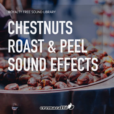 Chestnuts Roast and Peel SFX | Sound Library
