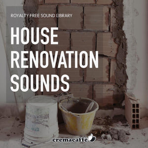 House Renovation Sounds - Cremacaffe Design